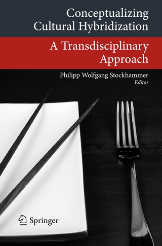 Conceptualizing Cultural Hybridization - Philipp Wolfgang Stockhammer; Philipp Wolfgang Stockhammer