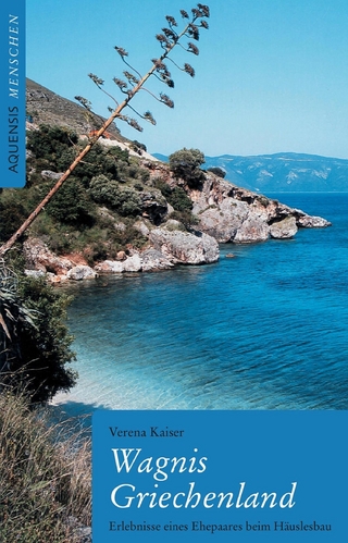 Wagnis Griechenland - Verena Kaiser