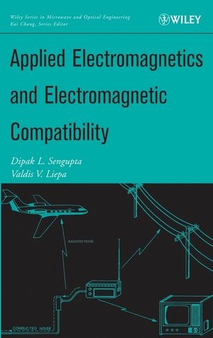 Applied Electromagnetics and Electromagnetic Compatibility -  Valdis V. Liepa,  Dipak L. Sengupta