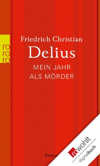Mein Jahr als Mörder - Friedrich Christian Delius