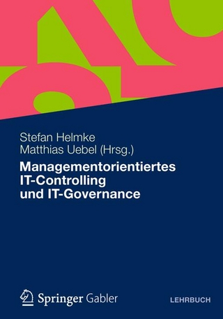 Managementorientiertes IT-Controlling und IT-Governance - Stefan Helmke; Matthias Uebel