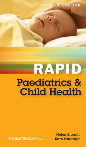 Rapid Paediatrics and Child Health - Helen Brough; Ram Nataraja