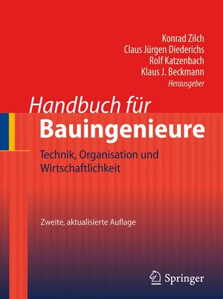 Handbuch für Bauingenieure - Konrad Zilch; Konrad Zilch; Claus Jürgen Diederichs; Claus Jürgen Diederichs; Rolf Katzenbach; Rolf Katzenbach; Klaus J. Beckmann; Klaus J. Beckmann