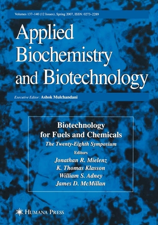 Biotechnology for Fuels and Chemicals - Jonathan R. Mielenz; Jonathan R. Mielenz; K. Thomas Klasson; K. Thomas Klasson; William S. Adney; William S. Adney; James D. McMillan; James D. McMillan