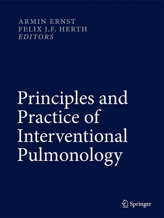 Principles and Practice of Interventional Pulmonology - Armin Ernst; Armin Ernst; Felix JF Herth; Felix JF Herth