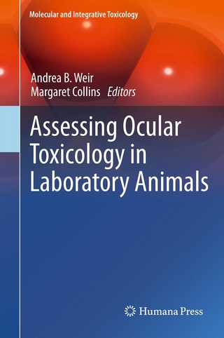 Assessing Ocular Toxicology in Laboratory Animals - Andrea B Weir; Andrea B Weir; Margaret Collins; Margaret Collins