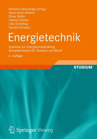 Energietechnik - Hans-Josef Allelein; Richard Zahoransky; Elmar Bollin; Helmut Oehler; Udo Schelling; Harald Schwarz