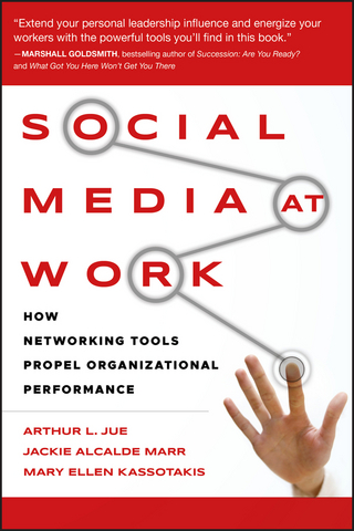 Social Media at Work - Arthur L. Jue; Jackie Alcalde Marr; Mary Ellen Kassotakis
