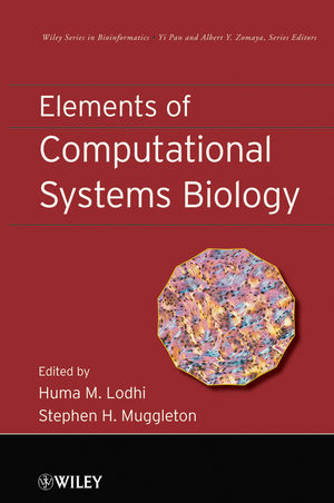 Elements of Computational Systems Biology - Huma M. Lodhi; Stephen H. Muggleton