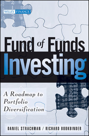 Fund of Funds Investing - Daniel A. Strachman; Richard S. Bookbinder