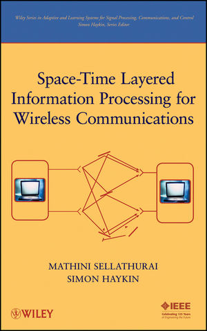 Space-Time Layered Information Processing for Wireless Communications -  Simon Haykin,  Mathini Sellathurai