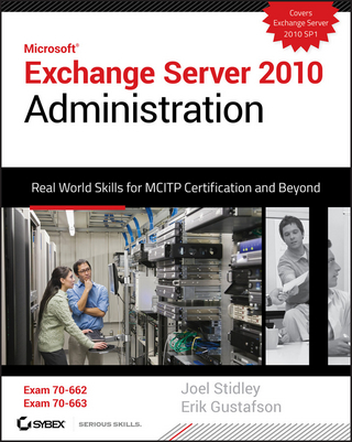 Exchange Server 2010 Administration - Joel Stidley; Erik Gustafson