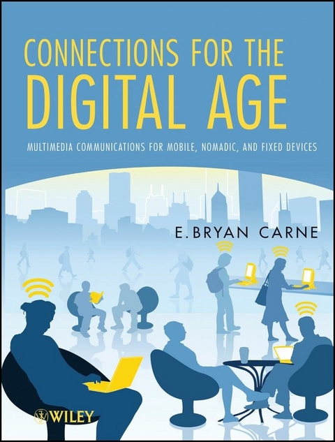 Connections for the Digital Age - E. Bryan Carne