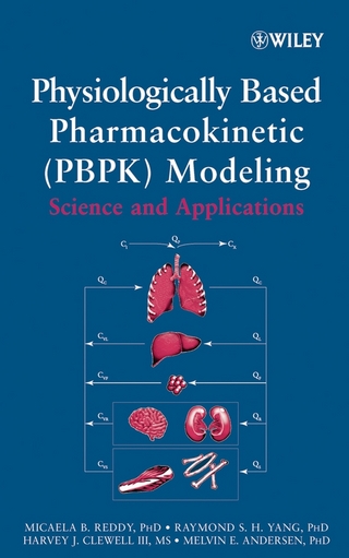 Physiologically Based Pharmacokinetic Modeling - Micaela Reddy; R. S. Yang; Melvin E. Andersen; Harvey J. Clewell; III