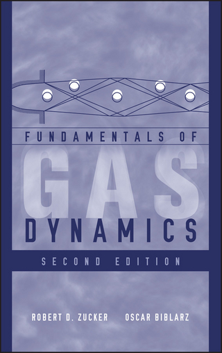 Fundamentals of Gas Dynamics - Robert D. Zucker; Oscar Biblarz