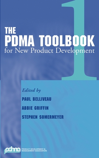 The PDMA ToolBook 1 for New Product Development - Paul Belliveau; Abbie Griffin; Stephen Somermeyer