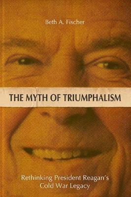 The Myth of Triumphalism - Beth A. Fischer