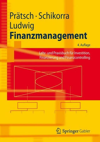 Finanzmanagement - Joachim Prätsch; Uwe Schikorra; Eberhard Ludwig