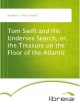 Tom Swift and His Undersea Search, or, the Treasure on the Floor of the Atlantic - Victor [pseud.] Appleton