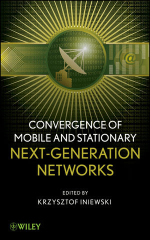 Convergence of Mobile and Stationary Next-Generation Networks - 