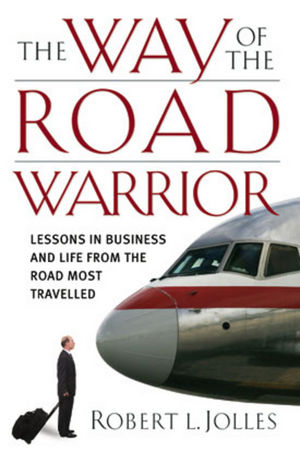 Way of the Road Warrior - Robert L. Jolles