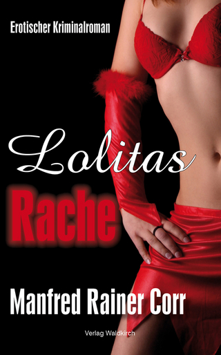 Lolitas Rache - Manfred Rainer Corr