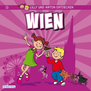 Lilly & Anton entdecken Wien - Del Medio Verlag