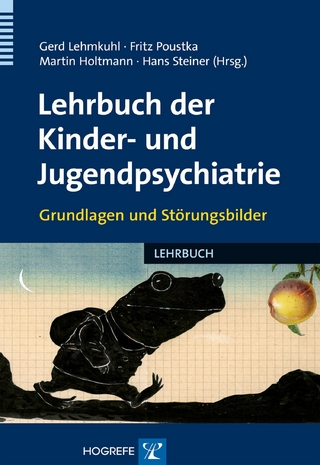 Lehrbuch der Kinder- und Jugendpsychiatrie - Gerd Lehmkuhl; Fritz Poustka; Martin Holtmann; Hans Steiner