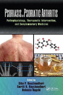 Psoriasis and Psoriatic Arthritis - Siba P. Raychaudhuri; Smriti Raychaudhuri; Debasis Bagchi