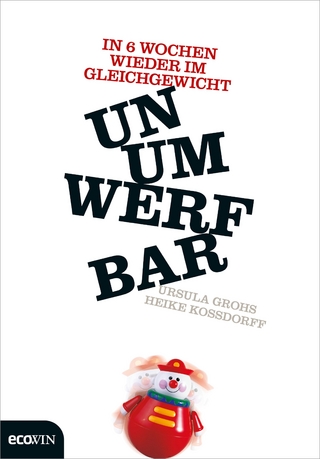 Unumwerfbar - Ursula Grohs; Heike Kossdorff