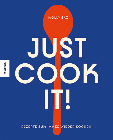 Just cook it! - Molly Baz
