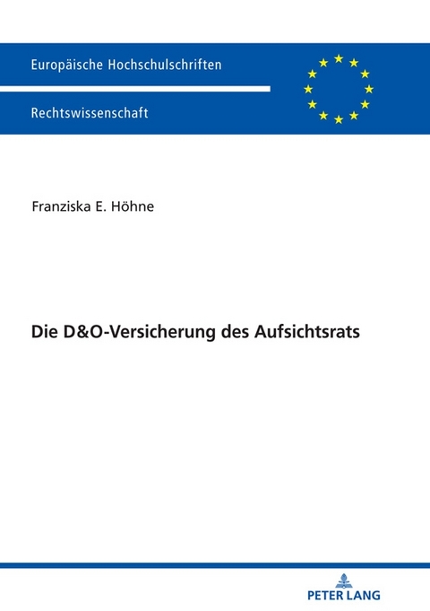 Die D&O-Versicherung des Aufsichtsrats - Franziska Höhne