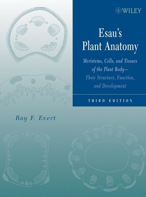 Esau's Plant Anatomy - Ray F. Evert; Susan E. Eichhorn