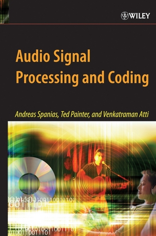 Audio Signal Processing and Coding - Andreas Spanias; Ted Painter; Venkatraman Atti