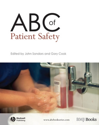 ABC of Patient Safety - Gary Cook; John Sandars