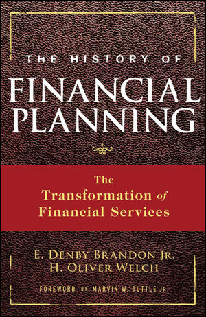 The History of Financial Planning - E. Denby Brandon; H. Oliver Welch