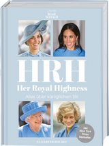 HRH - Her Royal Highness. Alles über königlichen Stil - Elizabeth Holmes