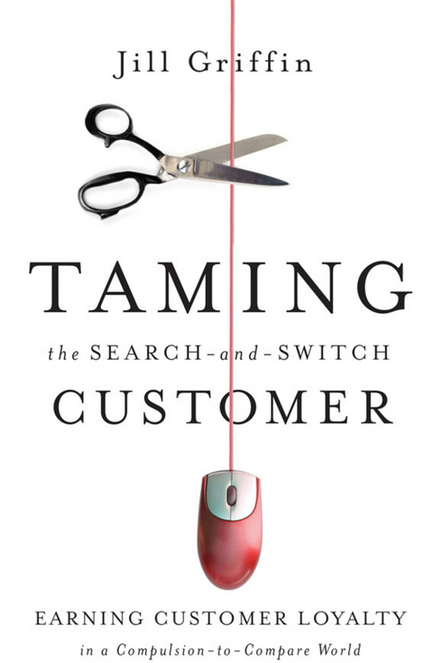Taming the Search-and-Switch Customer -  Jill Griffin