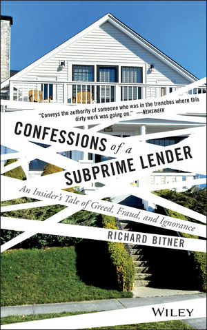Confessions of a Subprime Lender - Richard Bitner