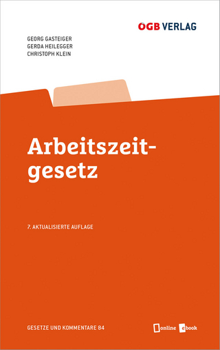 Arbeitszeitgesetz - Christoph Klein; Gerda Heilegger; Georg Gasteiger
