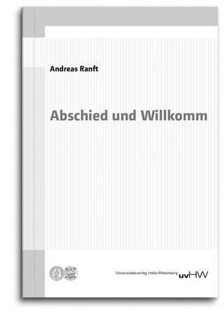 Abschied und Willkomm - Andreas Ranft
