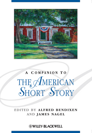 A Companion to the American Short Story - Alfred Bendixen; James Nagel