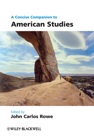 A Concise Companion to American Studies - John Carlos Rowe