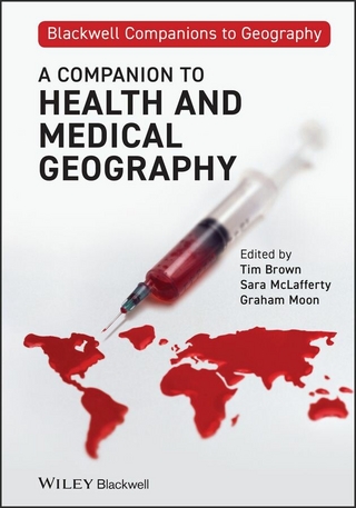 Companion to Health and Medical Geography - Tim Brown; Sara McLafferty; Graham Moon