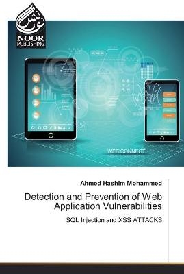 Detection and Prevention of Web Application Vulnerabilities - Ahmed Hashim Mohammed