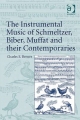 Instrumental Music of Schmeltzer, Biber, Muffat and their Contemporaries - Professor Charles E Brewer