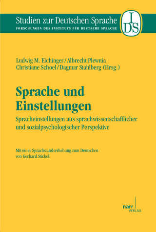 Sprache und Einstellungen - Ludwig M. Eichinger; Albrecht Plewnia; Christiane Schoel; Dagmar Stahlberg