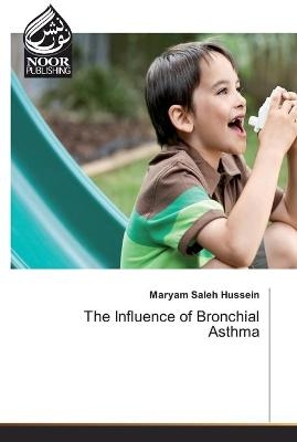 The Influence of Bronchial Asthma - Maryam Saleh Hussein