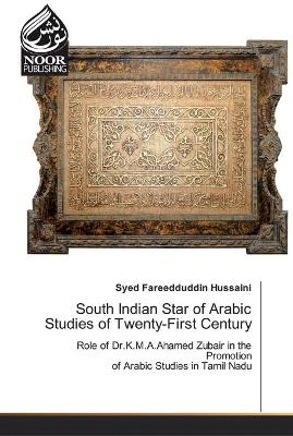 South Indian Star of Arabic Studies of Twenty-First Century - Syed Fareedduddin Hussaini