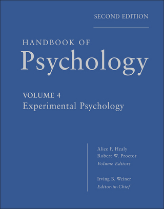 Handbook of Psychology, Volume 4, Experimental Psychology - Irving B. Weiner; Alice F. Healy; Robert W. Proctor